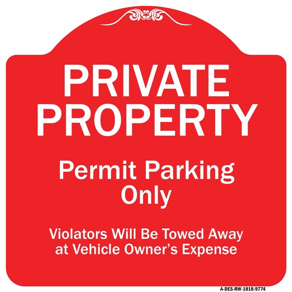 Private Property Permit Parking Violators Towed Away Owner Expense Alum, 18" L, 18" H, RW-1818-9774